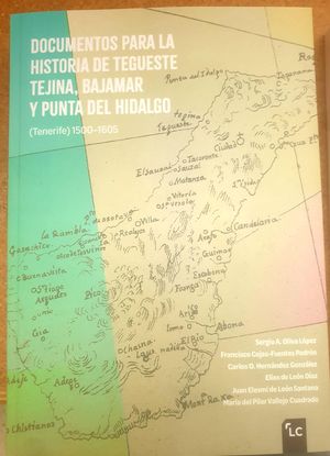 DOCUMENTOS PARA LA HISTORIA DE TEGUESTE, TEJINA, BAJAMAR
