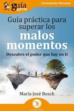 GUABURROS: GUA PRCTICA PARA SUPERAR LOS MALOS MOMENTOS