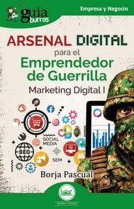 GUABURROS: ARSENAL DIGITAL PARA EL EMPRENDEDOR DE GUERRILLA