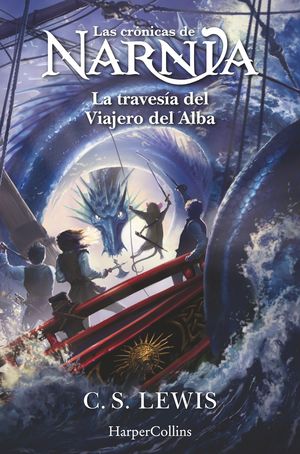 LAS CRNICAS DE NARNIA 5: LA TRAVESA DEL VIAJERO DEL ALBA (LIBRO 5)