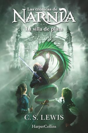LAS CRNICAS DE NARNIA 6: LA SILLA DE PLATA (LIBRO 6)