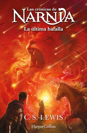 LAS CRNICAS DE NARNIA 7: LA LTIMA BATALLA (LIBRO 7)