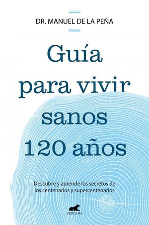 GU�A PARA VIVIR SANOS 120 A�OS