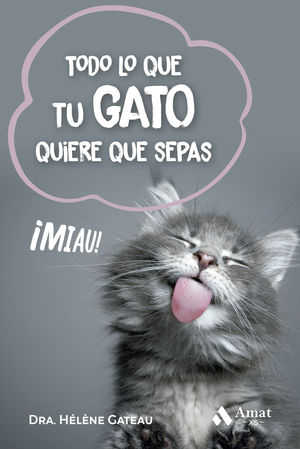 TODO LO QUE TU GATO QUIERE QUE SEPAS:MIAU!