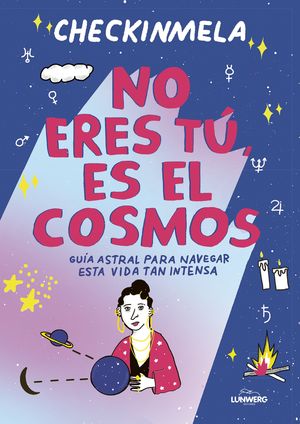 NO ERES T�, ES EL COSMOS
