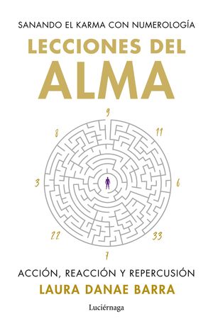 LECCIONES DEL ALMA: SANANDO EL KARMA CON NUMEROLOGIA
