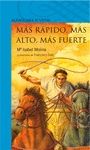 MAS RAPIDO, MAS ALTO, MAS FUERTE