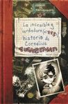 LA INCRE�BLE Y VERDADERA (AL 113%) HISTORIA DE CORNELIUS TUCKERMAN