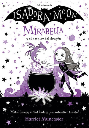 ISADORA MOON MIRABELLA Y EL HECHIZO DEL DRAGON