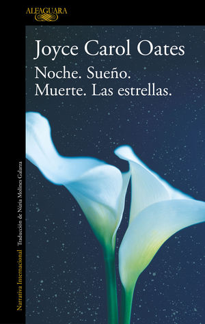 NOCHE. SUEO. MUERTE. LAS ESTRELLAS