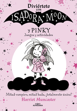 DIVIRTETE CON ISADORA Y PINKY. JUEGOS Y ACTIVIDADES (ISADORA MOON)