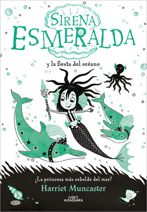 SIRENA ESMERALDA Y LA FIESTA DEL OCANO (LA SIRENA ESMERALDA 1)