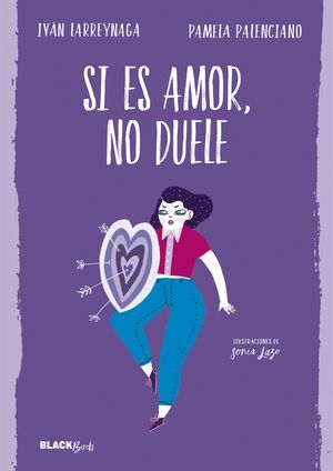 SI ES AMOR, NO DUELE (COLECCI�N #BLACKBIRDS)