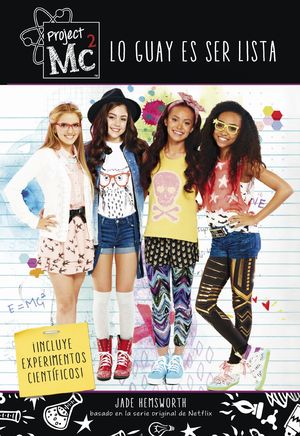 LO GUAY ES SER LISTA (PROJECT MC2)