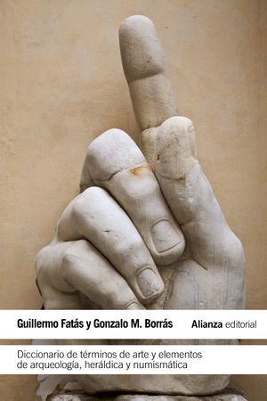 DICCIONARIO DE T�RMINOS DE ARTE Y ELEMENTOS DE ARQUEOLOG�A, HER�LDICA Y NUMISM�T