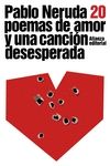 VEINTE POEMAS DE AMOR Y UNA CANCION DESESPERADA