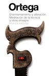 ENSIMISMAMIENTO Y ALTERACI�N. MEDITACI�N DE LA T�CNICA Y OTROS ENSAYOS