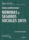 2015 CÓMO CONFECCIONAR NÓMINAS Y SEGUROS SOCIALES 2015