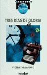 TRES D�AS DE GLORIA (PERISCOPIO ANTIGUA)