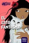 EL GATO FANTASMA. KINRA GIRLS 2
