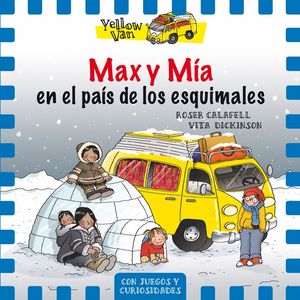 YELLOW VAN 7. MAX Y MA EN EL PAS DE LOS ESQUIMALES