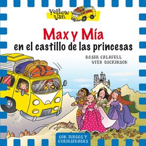YELLOW VAN 8. MAX Y MA EN EL CASTILLO DE LAS PRINCESAS