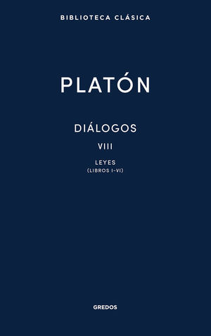 DILOGOS VIII. LEYES (LIBROS I-VI)