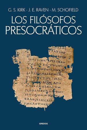 LOS FILSOFOS PRESOCRTICOS. HISTORIA CRTICA CON