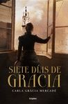 SIETE D�AS DE GRACIA