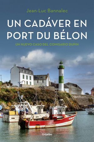 UN CAD�VER EN PORT DU B�LON (COMISARIO DUPIN 4)