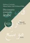 II DICC AVANZADO ARABE TOMO II ESPA�OL-ARABE
