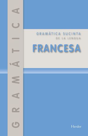 GRAM�TICA SUCINTA DE LA LENGUA FRANCESA