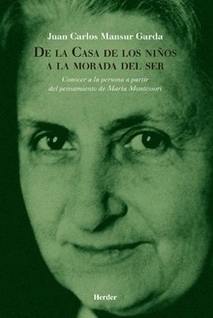 DE LA CASA DE LOS NI�OS A LA MORADA DEL SER: CONOCER A LA PERSONA A PARTIR DEL P