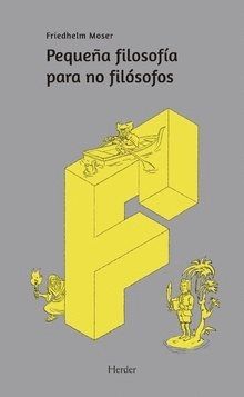 PEQUE�A FILOSOF�A PARA NO FIL�SOFOS