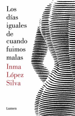 LOS D�AS IGUALES DE CUANDO FUIMOS MALAS
