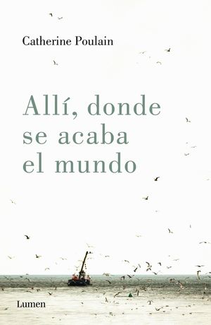 ALL�, DONDE SE ACABA EL MUNDO