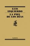 PIEL DE LOS D�AS, LA