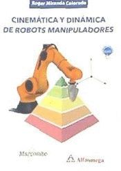 CINEMATICA Y DINAMICA DE ROBOTS MANIPULADORES