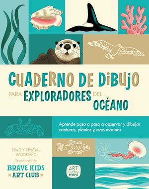 CUADERNO DE DIBUJO PARA EXPLORADORES DEL OCANO