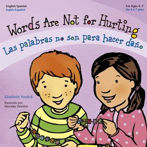 WORDS ARE NOT FOR HURTING / LAS PALABRAS NO SON PARA HACER DAO