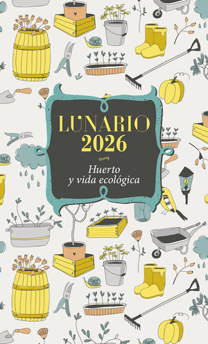 LUNARIO 2026 - HUERTO Y VIDA ECOLOGICA