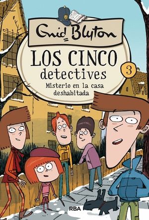 LOS 5 DETECTIVES 3. MISTERIO DE LA CASA DESHABITADA