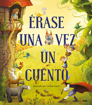 �RASE UN CUENTO DE SIEMPRE