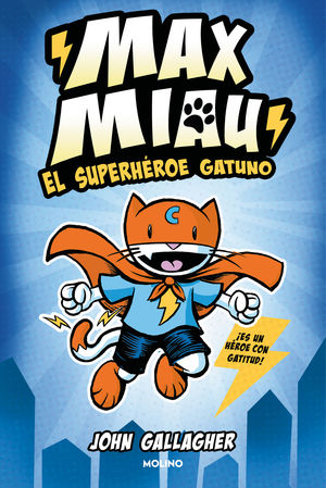 MAX MIAU 1 - EL SUPERHROE GATUNO