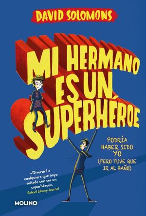 MI HERMANO ES UN SUPERHROE (MI HERMANO ES UN SUPERHROE 1)