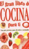 EL GRAN LIBRO DE COCINA PARA TI