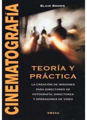 CINEMATOGRAFA. TEORA Y PRCTICA