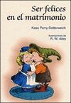 SER FELICES EN EL MATRIMONIO