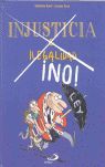 INJUSTICIA E ILEGALIDAD �NO!
