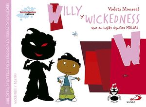WILLY Y WICKEDNESS (QUE EN INGL�S SIGNIFICA MALDAD)